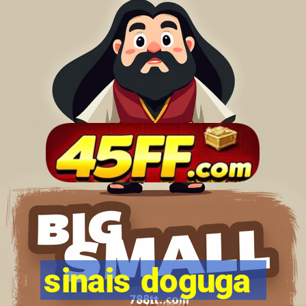 sinais doguga
